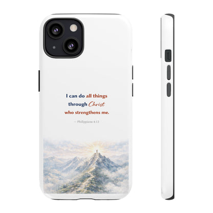 Christian Phone Case – “I Can Do All Things Through Christ” Inspirational Tough Case