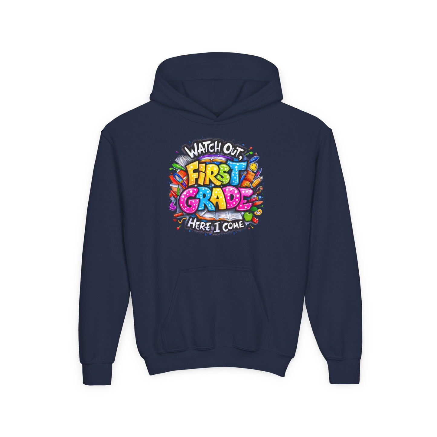 First Grade Hoodie – "Watch Out! First Grade Here I Come" Back-to-School Youth Sweatshirt
