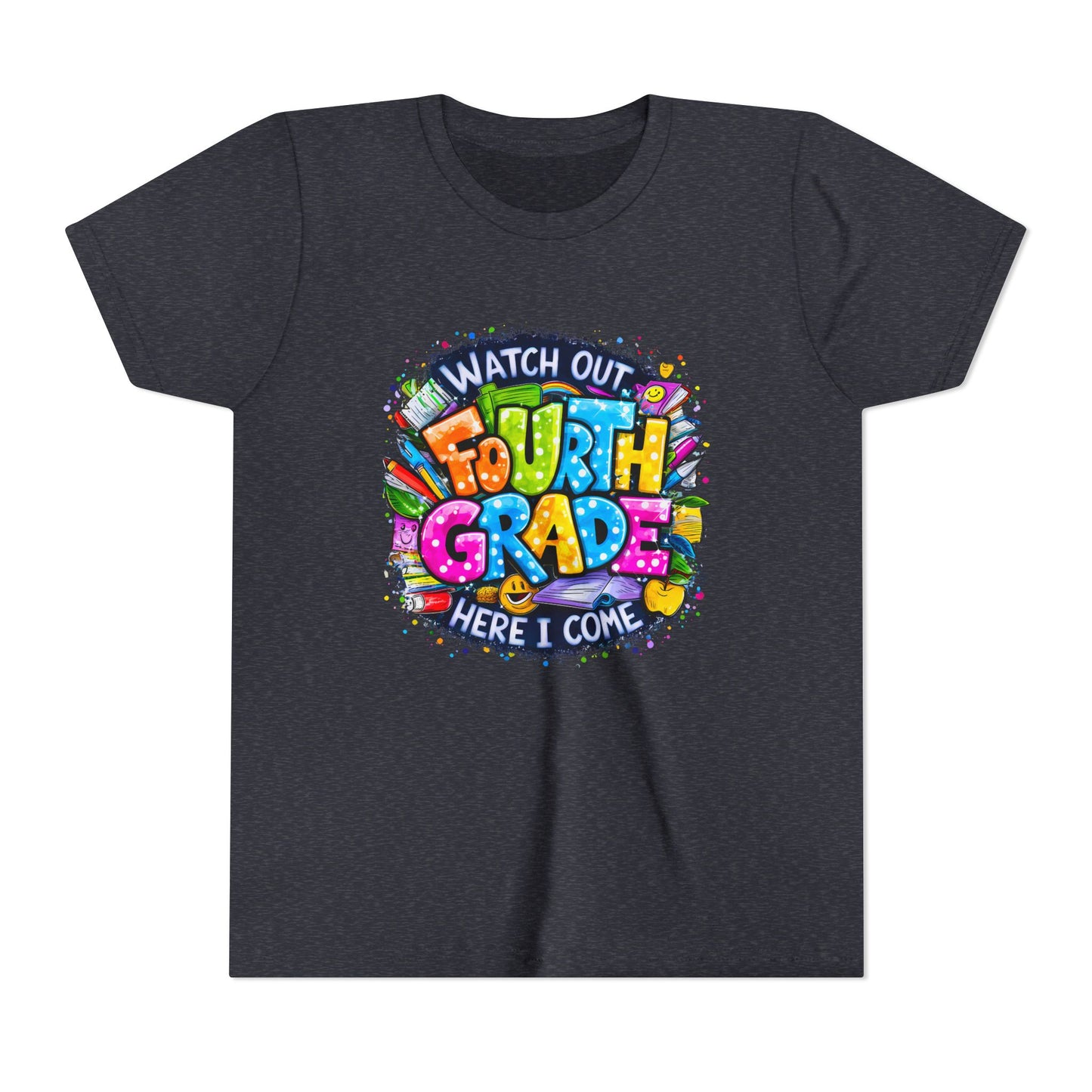 Fourth Grade T-Shirt — "Watch Out Fourth Grade Here I Come" Colorful Kids Back-to-School Tee