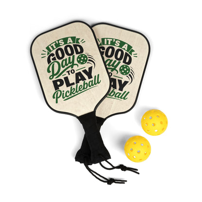 Pickleball Paddle Set — "It's a Good Day to Play Pickleball" Design