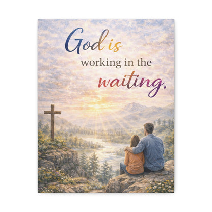 God Is Working in the Waiting Stretched Canvas – Inspirational Christian Wall Art