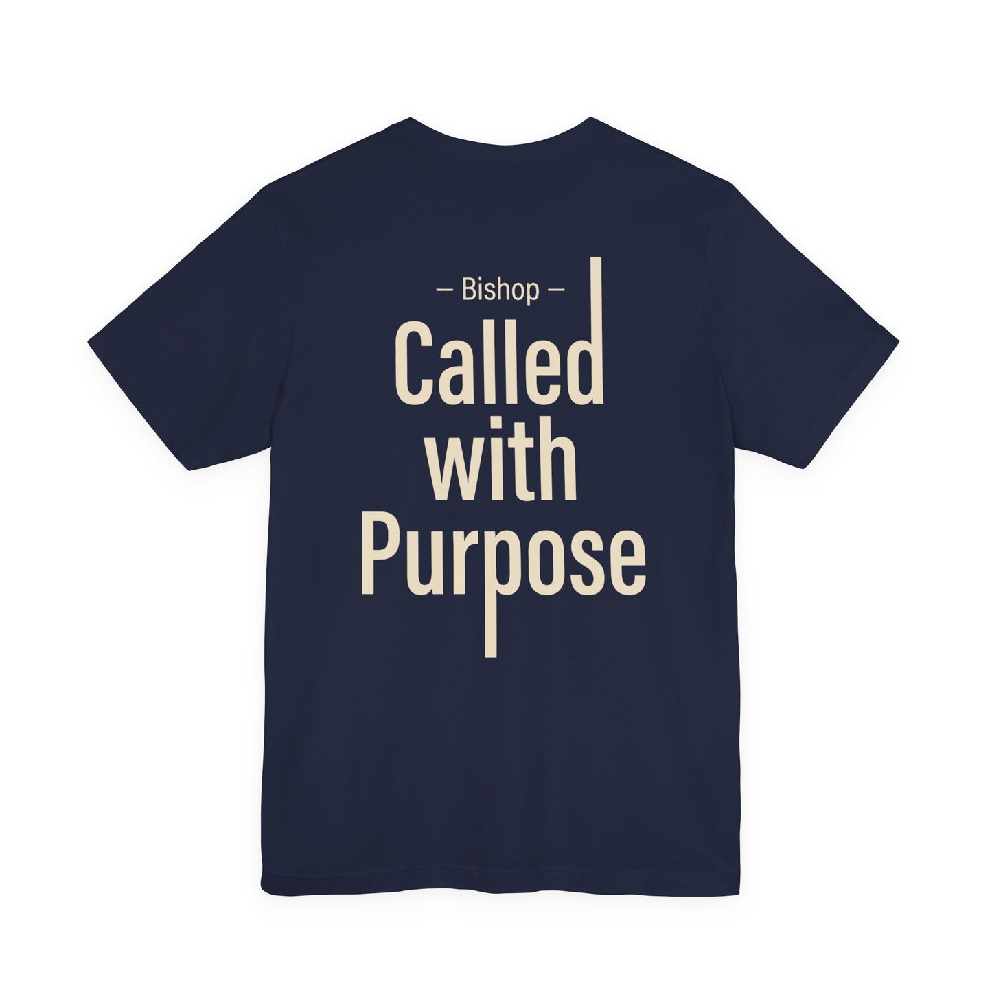 Called With Purpose Bishop Tee