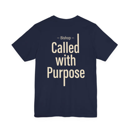 Called With Purpose Bishop Tee