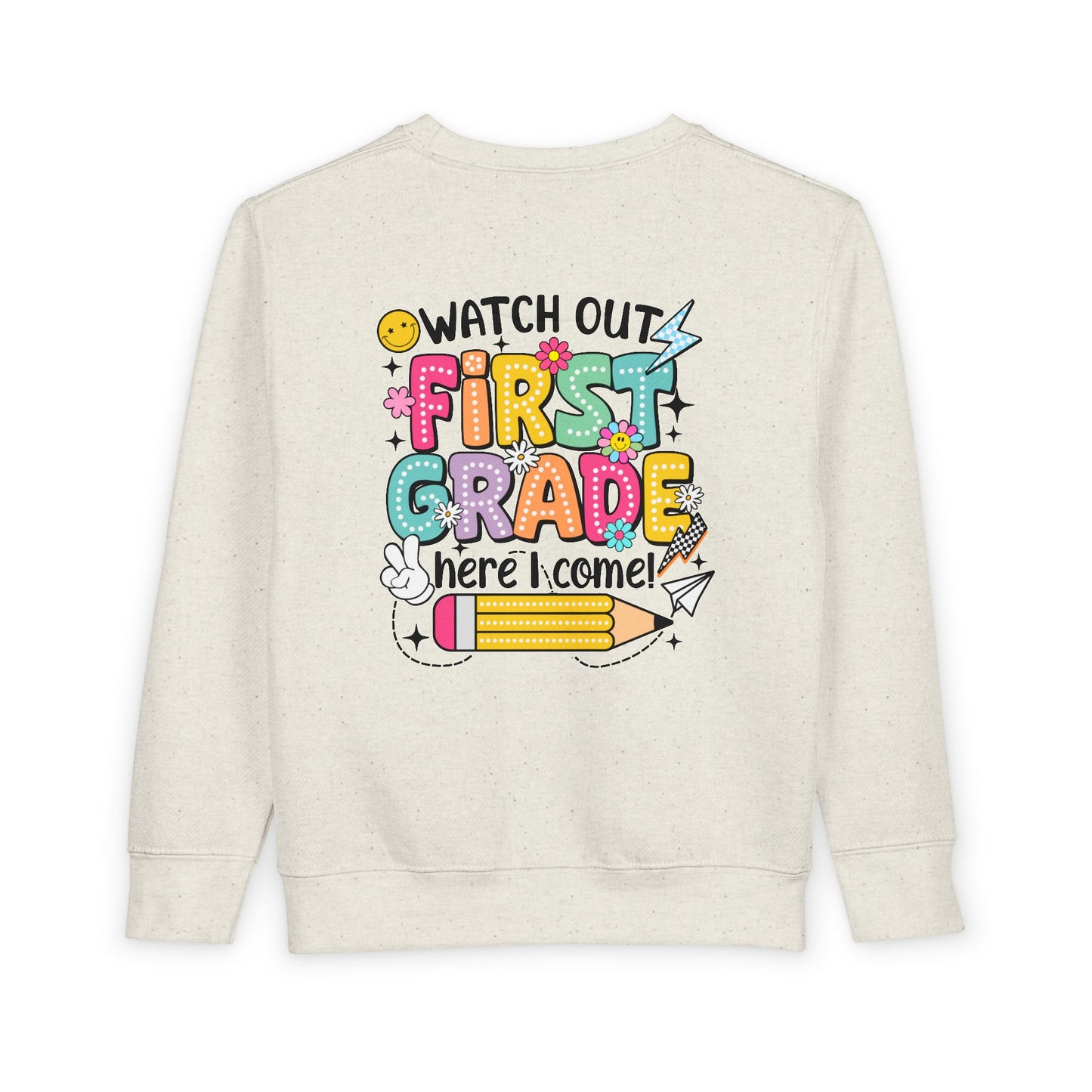 First Grade Sweatshirt - "Watch Out First Grade Here I Come" Toddler Back-to-School Pullover