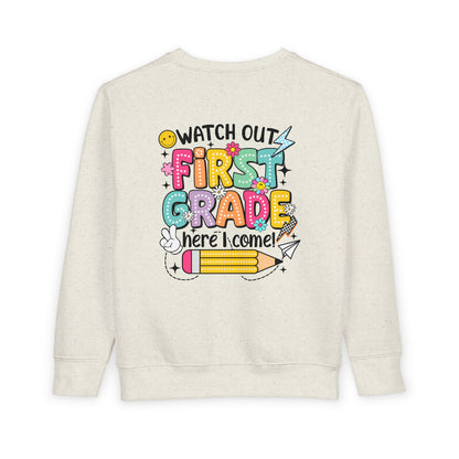 First Grade Sweatshirt - "Watch Out First Grade Here I Come" Toddler Back-to-School Pullover