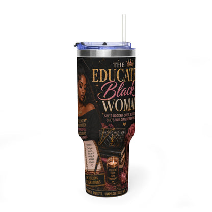Educated Black Woman 40oz Vacuum Tumbler — Inspirational Travel Mug for Black Women