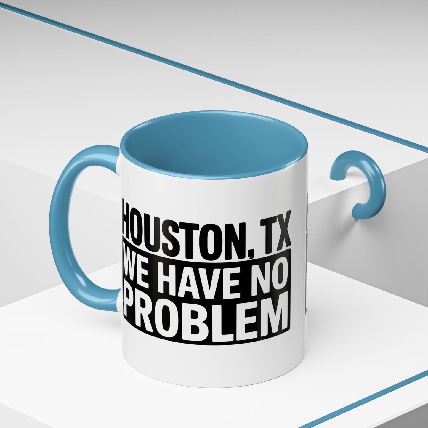 Houston, TX Coffee Mug — 'We Have No Problem' Bold Typography Accent Mug