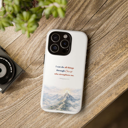 Christian Phone Case – “I Can Do All Things Through Christ” Inspirational Tough Case