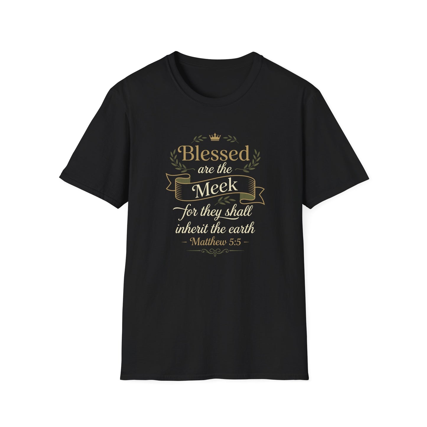 Blessed Are the Meek — Matthew 5:5  T-Shirt