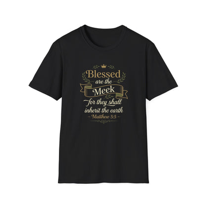 Blessed Are the Meek — Matthew 5:5  T-Shirt
