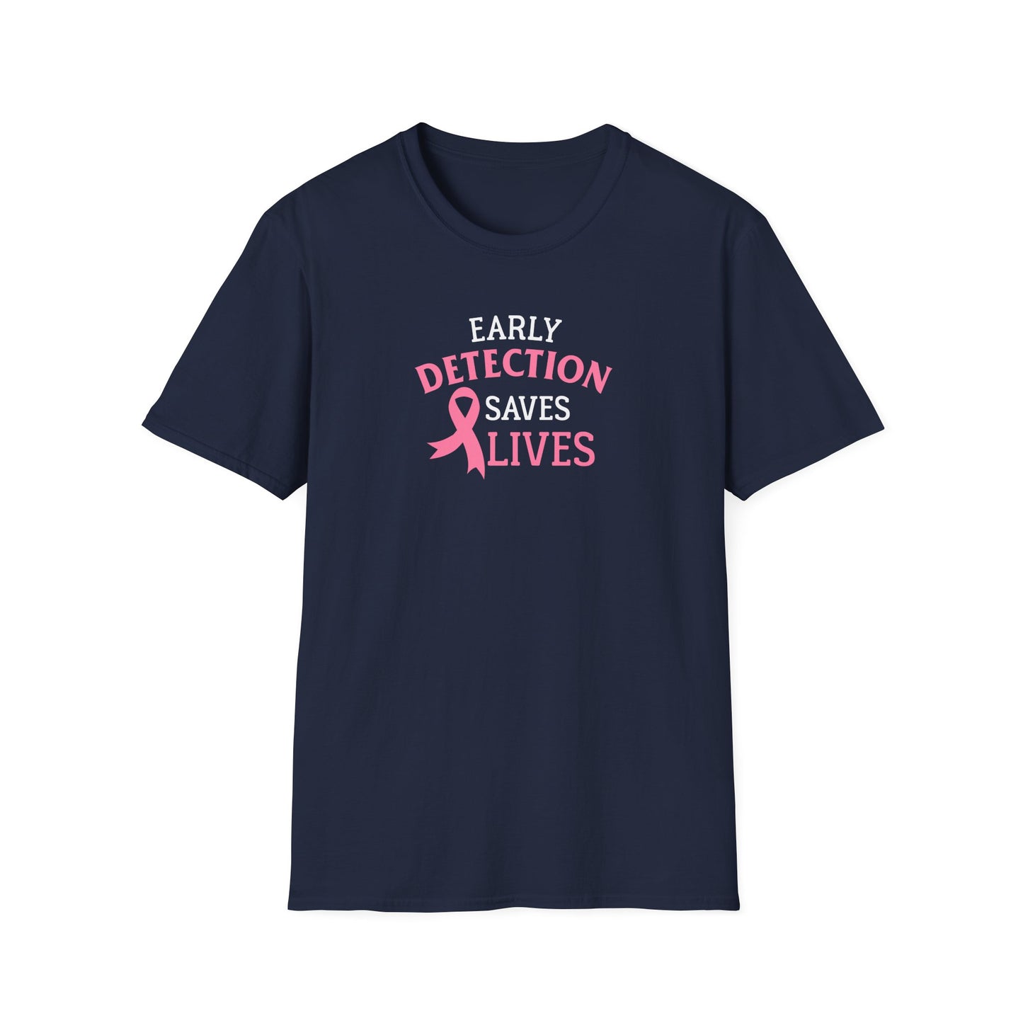 Early Detection Saves Lives T-Shirt