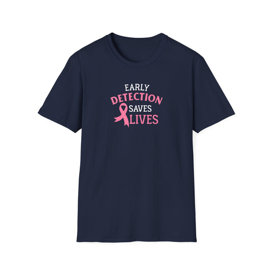 Early Detection Saves Lives T-Shirt