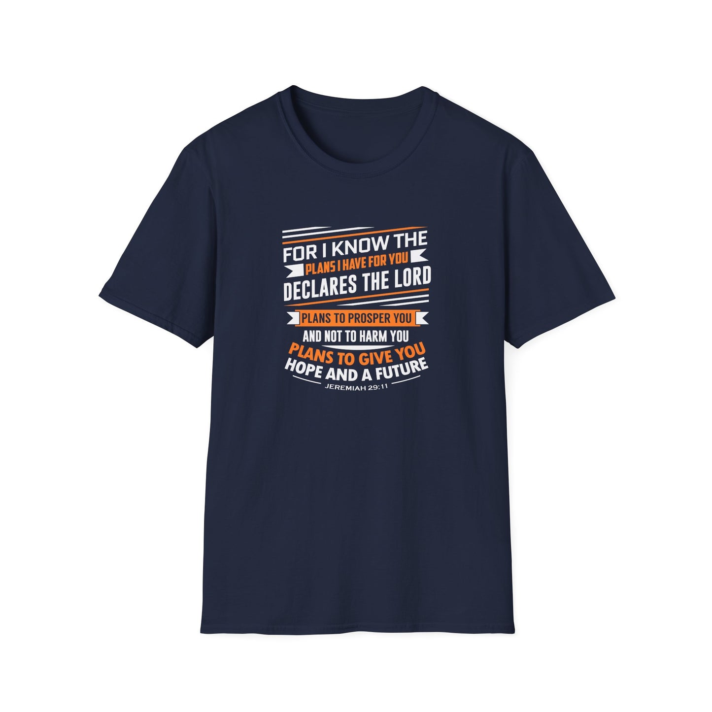 For I Know the Plans I Nave for You Declares the Lord Plans to Prosper You and Not to Harm You Plans to Give You Hope and a Future T-Shirt
