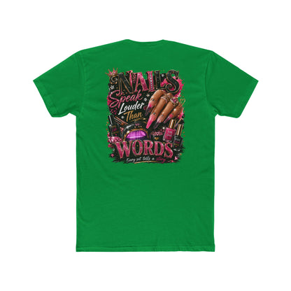 Nails Speak Louder Tee — Nail Tech Graphic T-Shirt