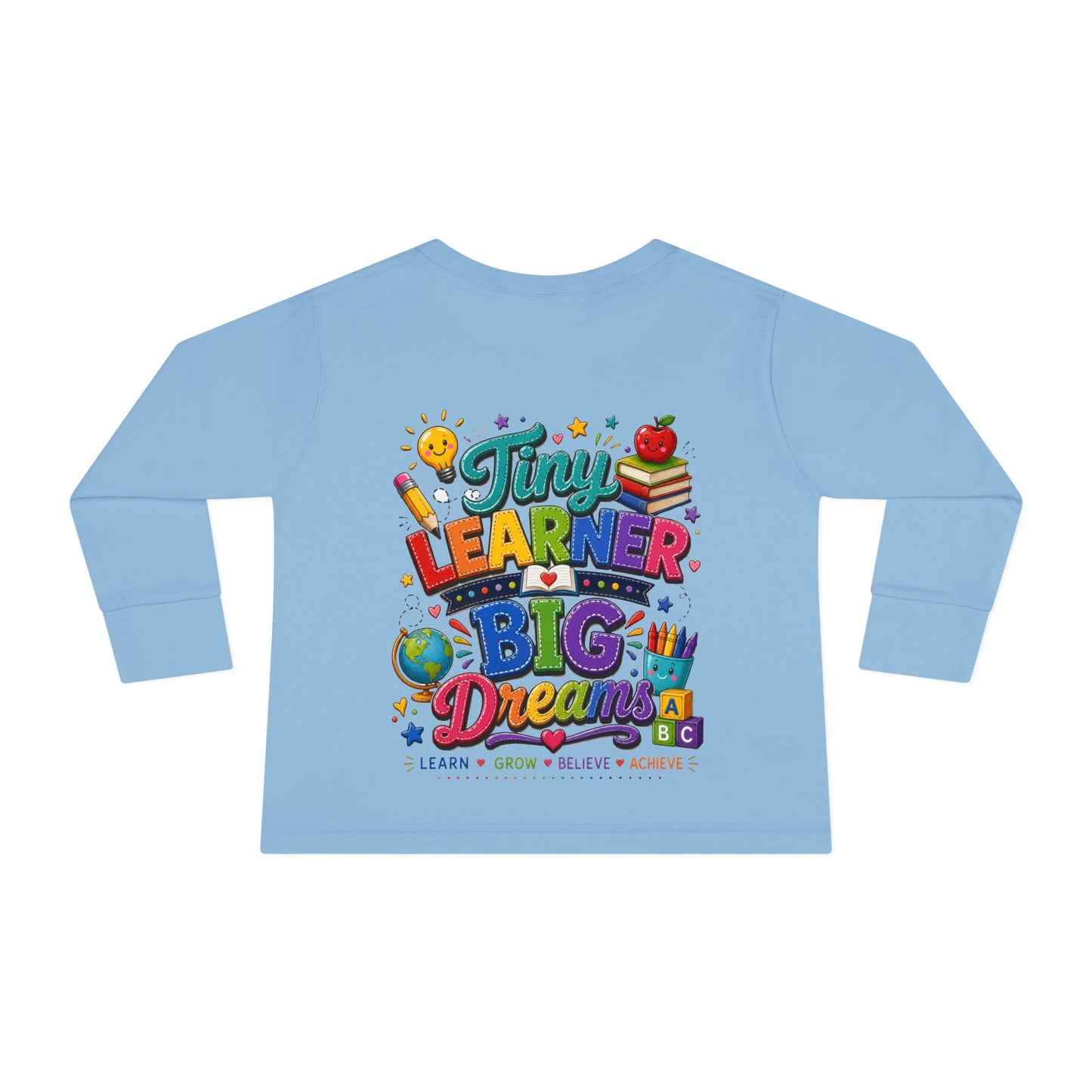 Tiny Learner Big Dreams Toddler Long Sleeve Tee