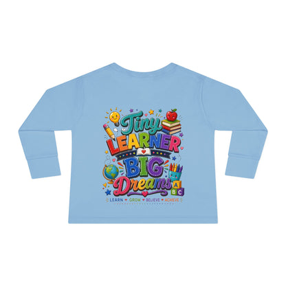 Tiny Learner Big Dreams Toddler Long Sleeve Tee