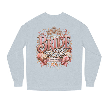 Bride-to-Be Sweatshirt — Bachelorette Party Crewneck