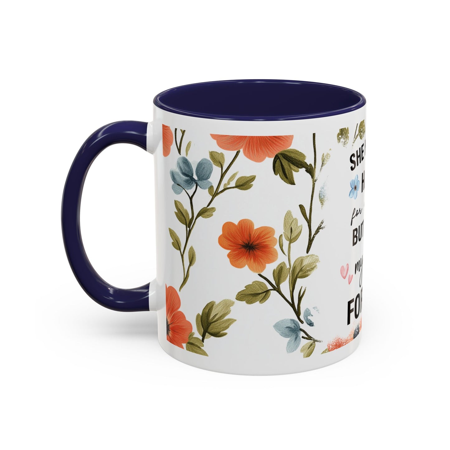 She Held My Hand Forever Floral Coffee Mug