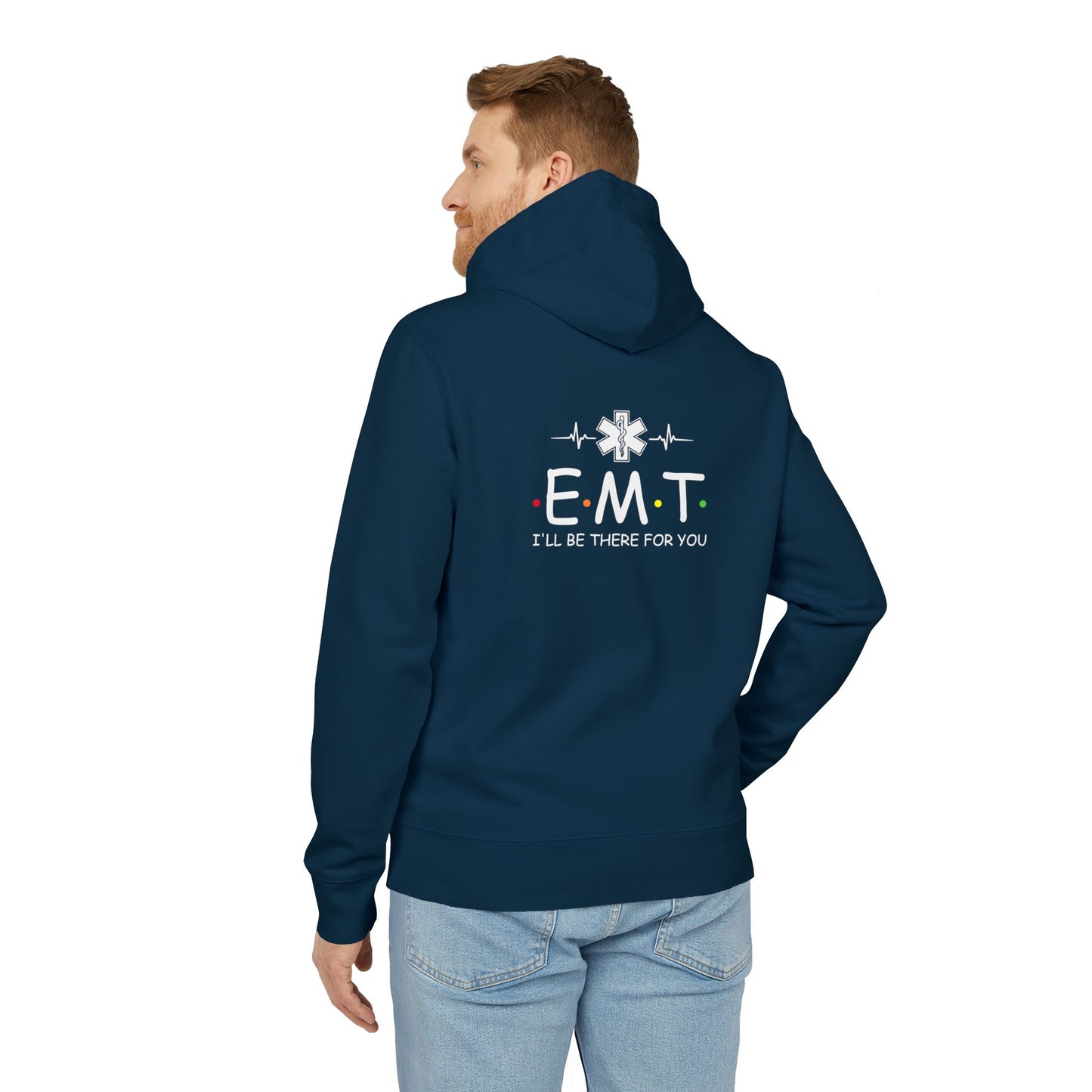 EMT Hoodie — 'I'll Be There For You' Emergency Medic Pullover