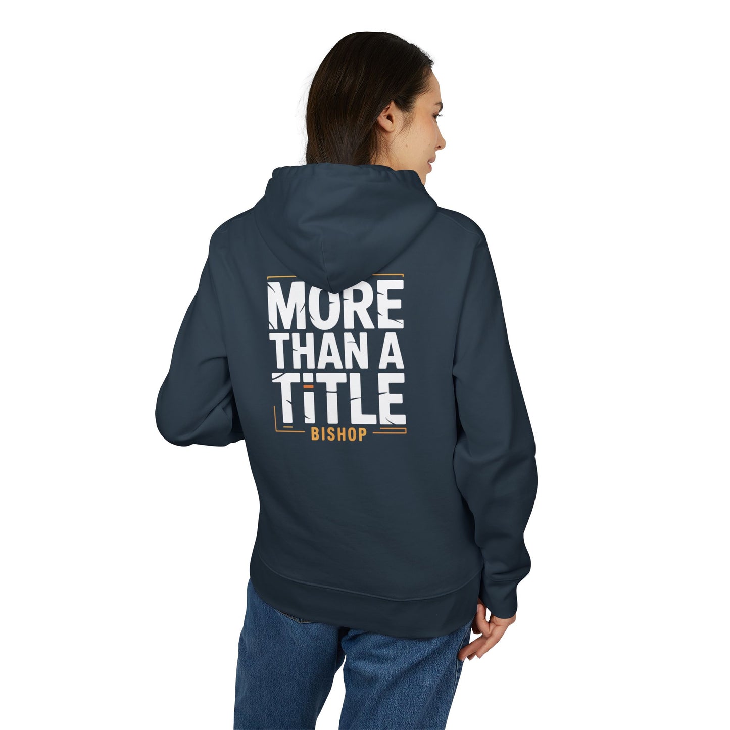 More Than a Title Bishop Hoodie