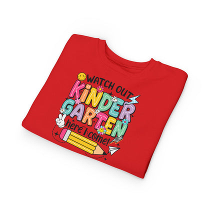 Kindergarten Here I Come Toddler Sweatshirt — "Watch Out Kindergarten Here I Come" Back-to-School Pullover