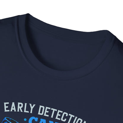 "Early Detection Can Save Lives" T-Shirt