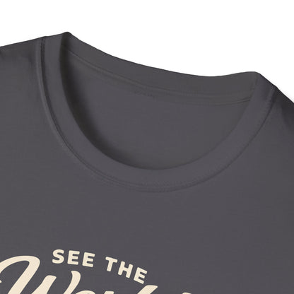 See The World My Way T-Shirt