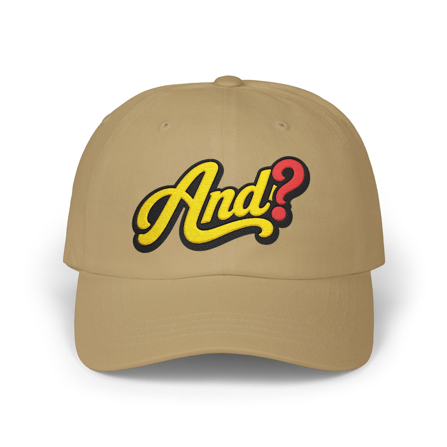 Dad Cap with Retro "And?" Script Embroidered Patch