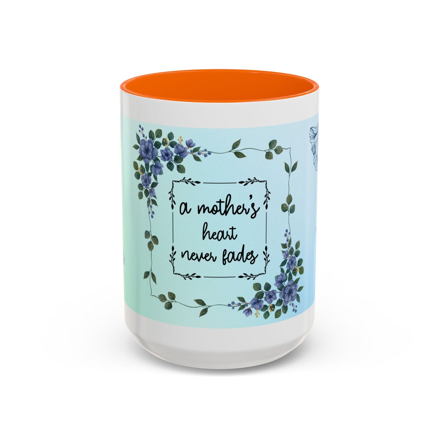 Mother's Heart Floral Accent Coffee Mug — "A Mother's Heart Never Fades"