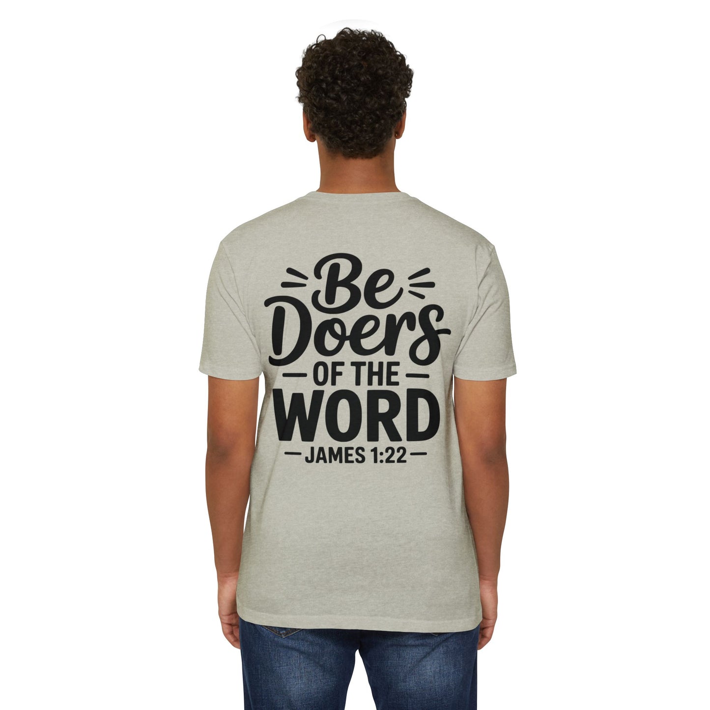 Be Doers of the Word T-Shirt — James 1:22 Christian Tee