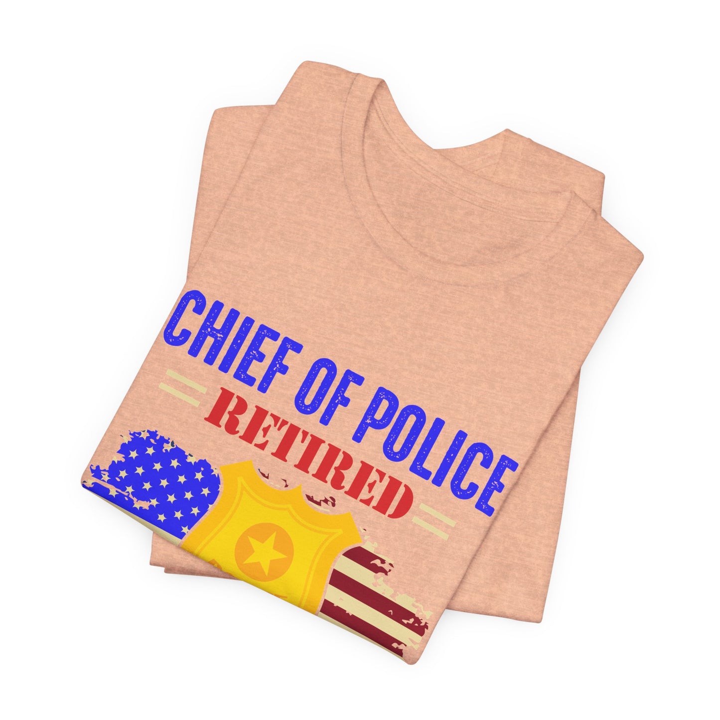 Retired Chief of Police T-Shirt — American Flag Badge Retirement Tee
