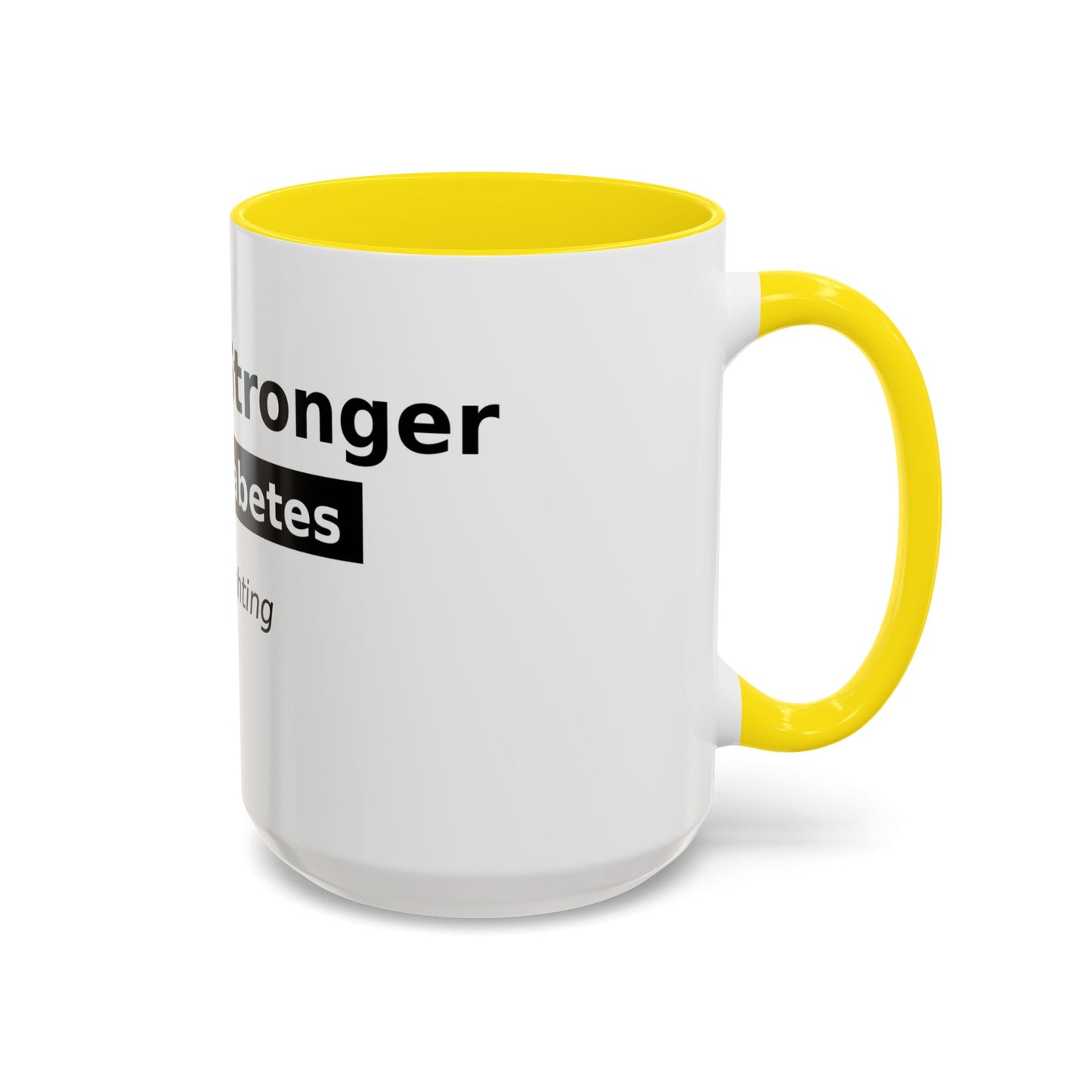 You Are Stronger Than Diabetes Accent Coffee Mug — Keep Fighting Inspirational Tea Cup