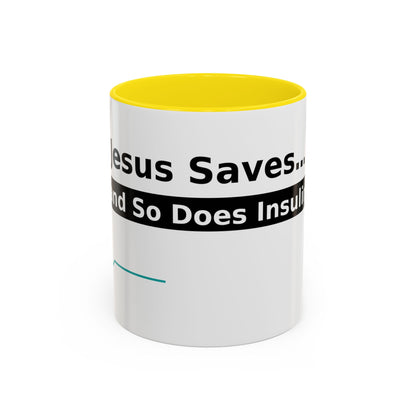 Jesus Saves… and So Does Insulin - Faith & Diabetes Accent Coffee Mug (11/15 oz)