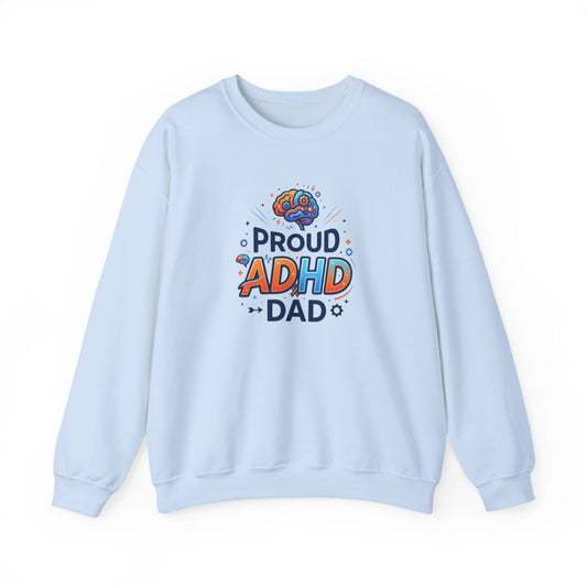 Proud ADHD Dad  Crewneck Sweatshirt