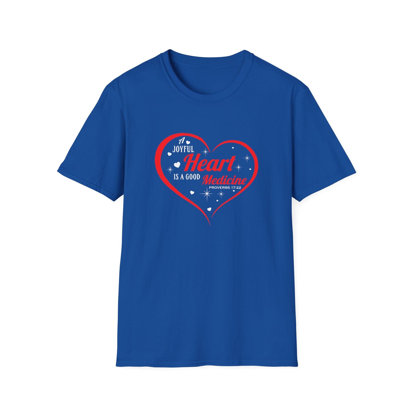 A Joyful Heart is a Good Medicine T-Shirt