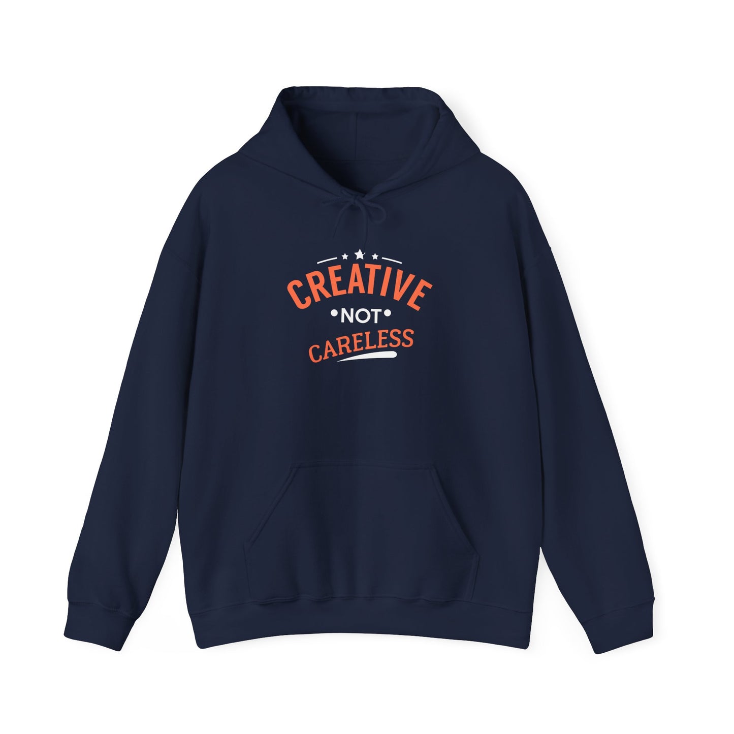 Creative Not Careless Hoodie