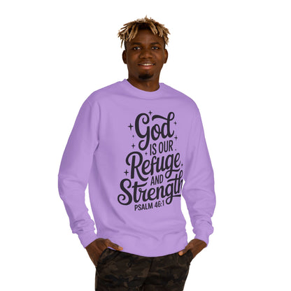 Psalm 46:1 "God Is Our Refuge and Strength" Sweatshirt