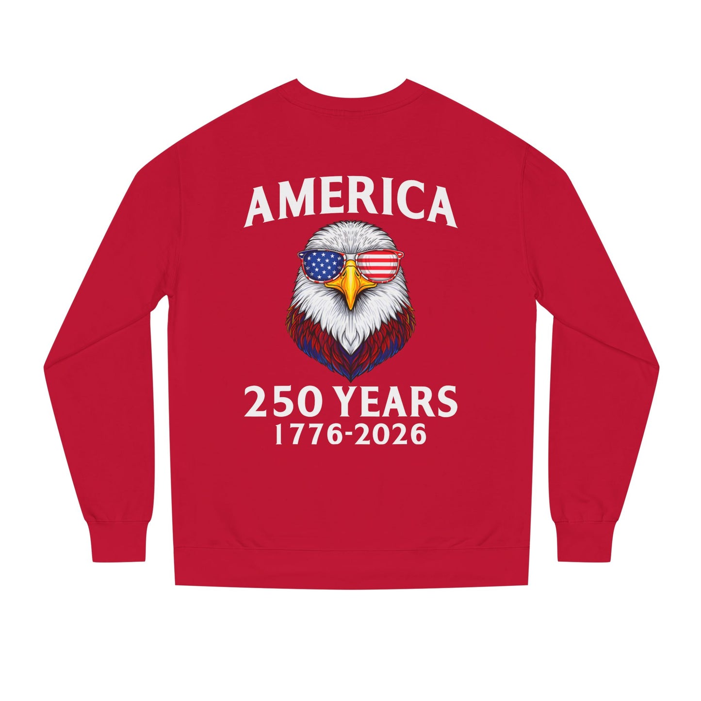 America 250 Years Sweatshirt — 1776–2026 Patriotic Eagle Crewneck