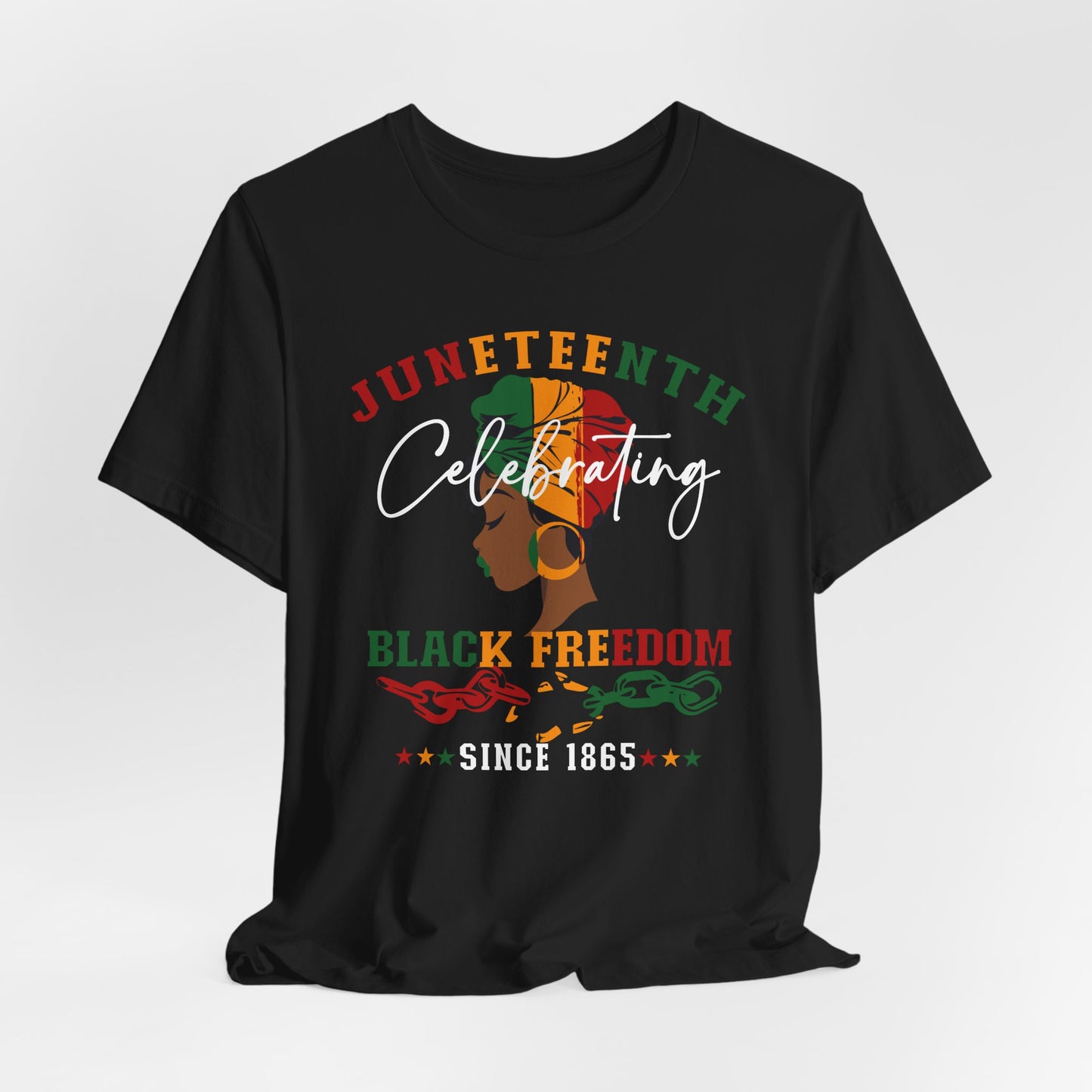 Juneteenth Celebrating Black Freedom T‑Shirt — Since 1865