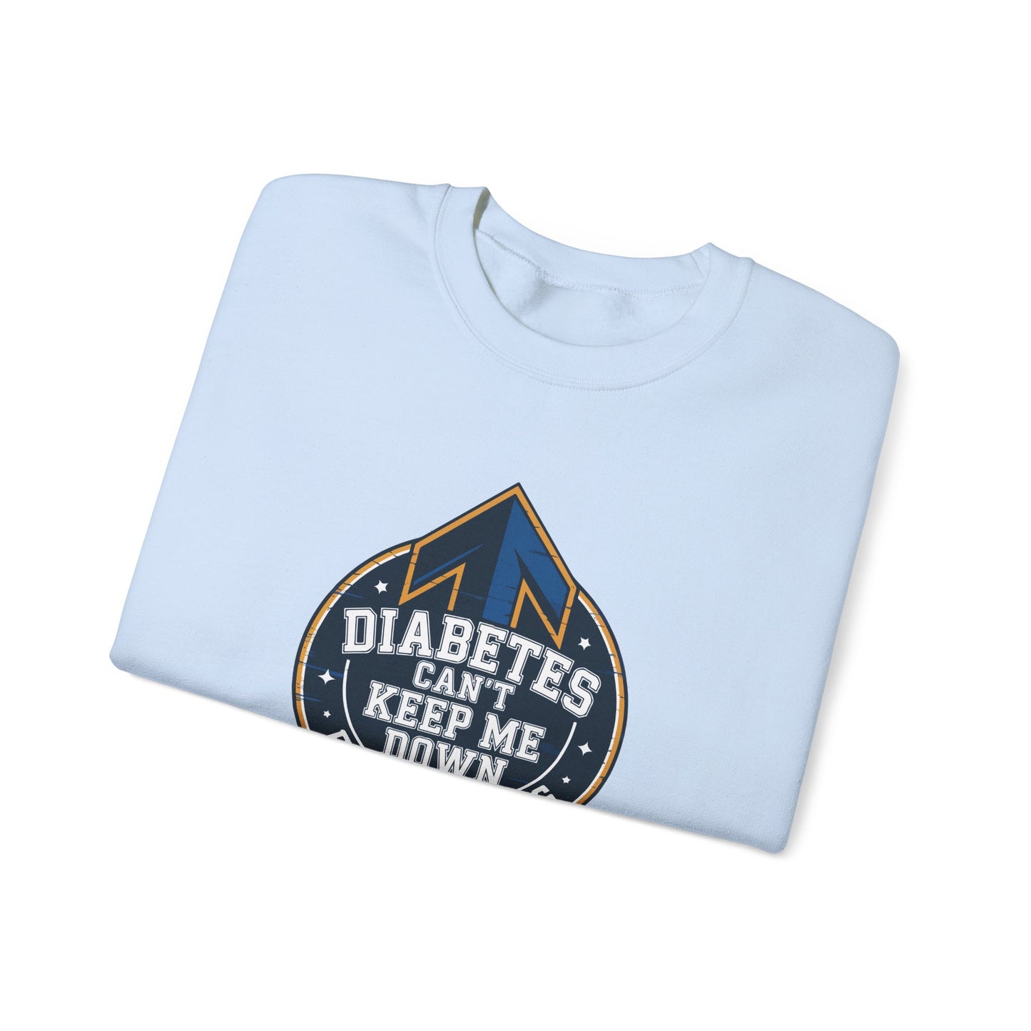 Diabetes Can't Keep Me Down Sweatshirt