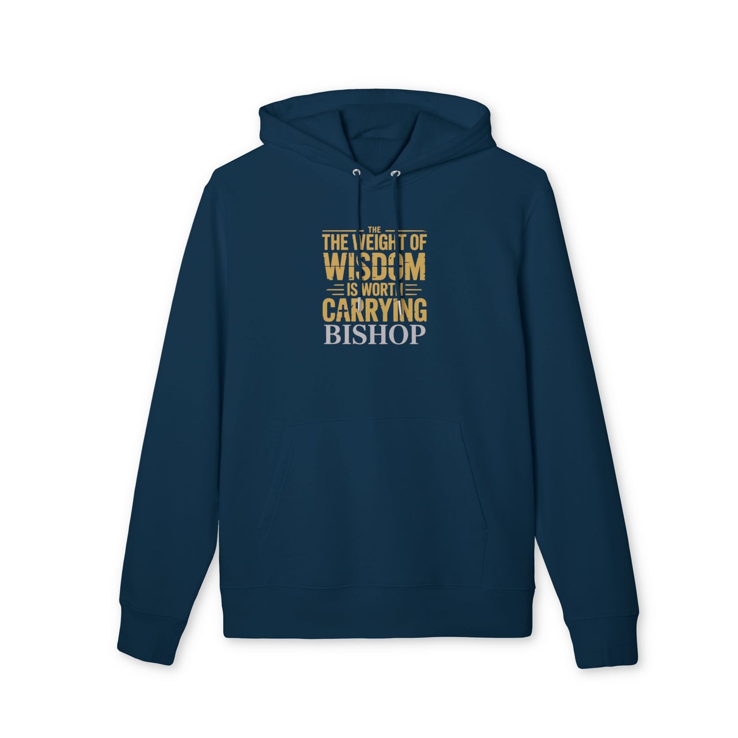 Hoodie — "The Weight of Wisdom Is Worth Carrying" Bishop Graphic Pullover