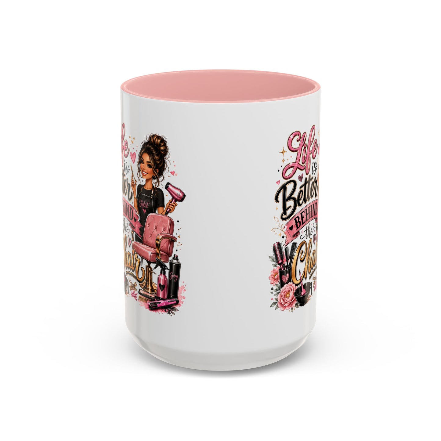 Life Is Better Behind the Chair Coffee Mug — Hair Stylist Barber Salon Gift (11/15oz)