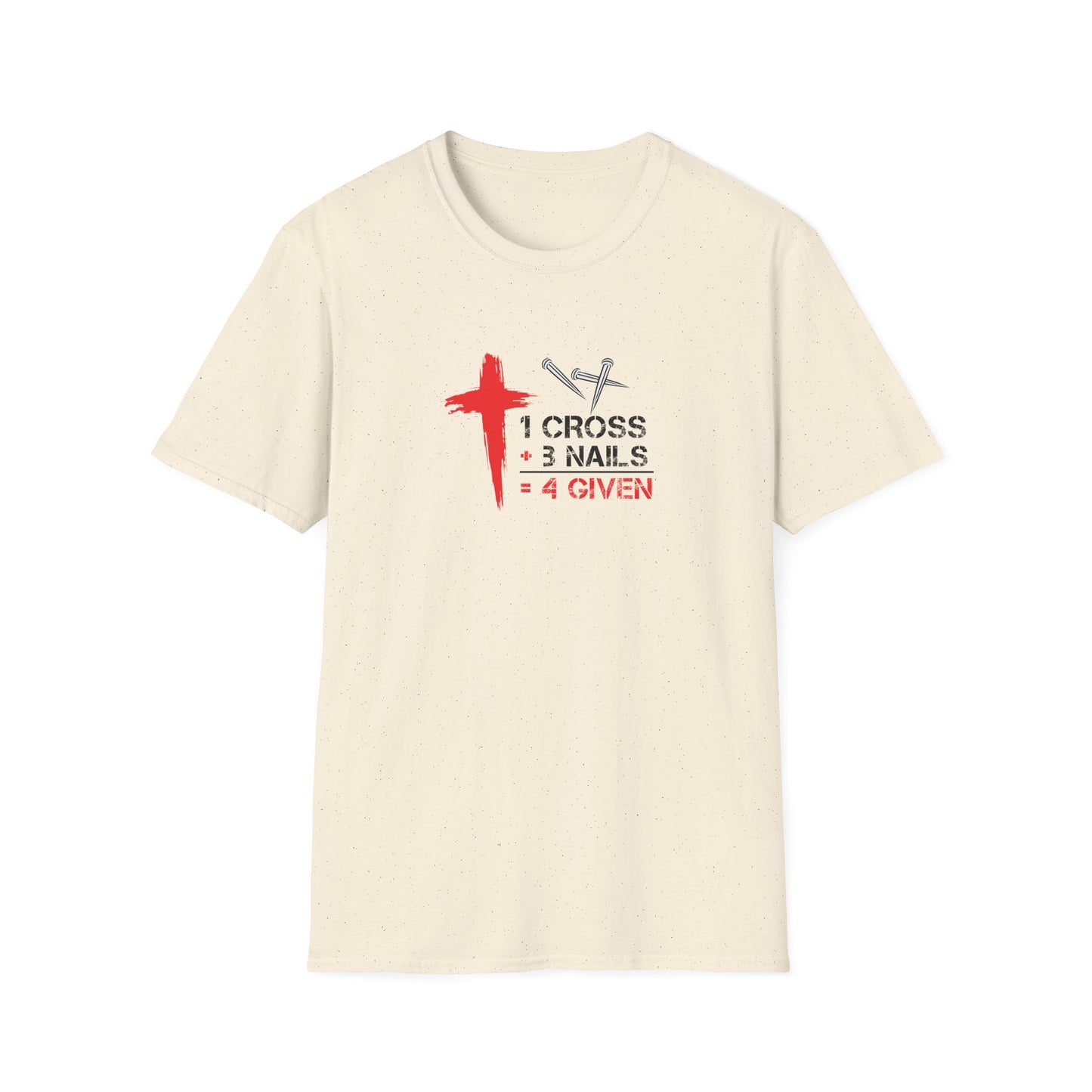 1 Cross + 3 Nails = 4 Given T-Shirt