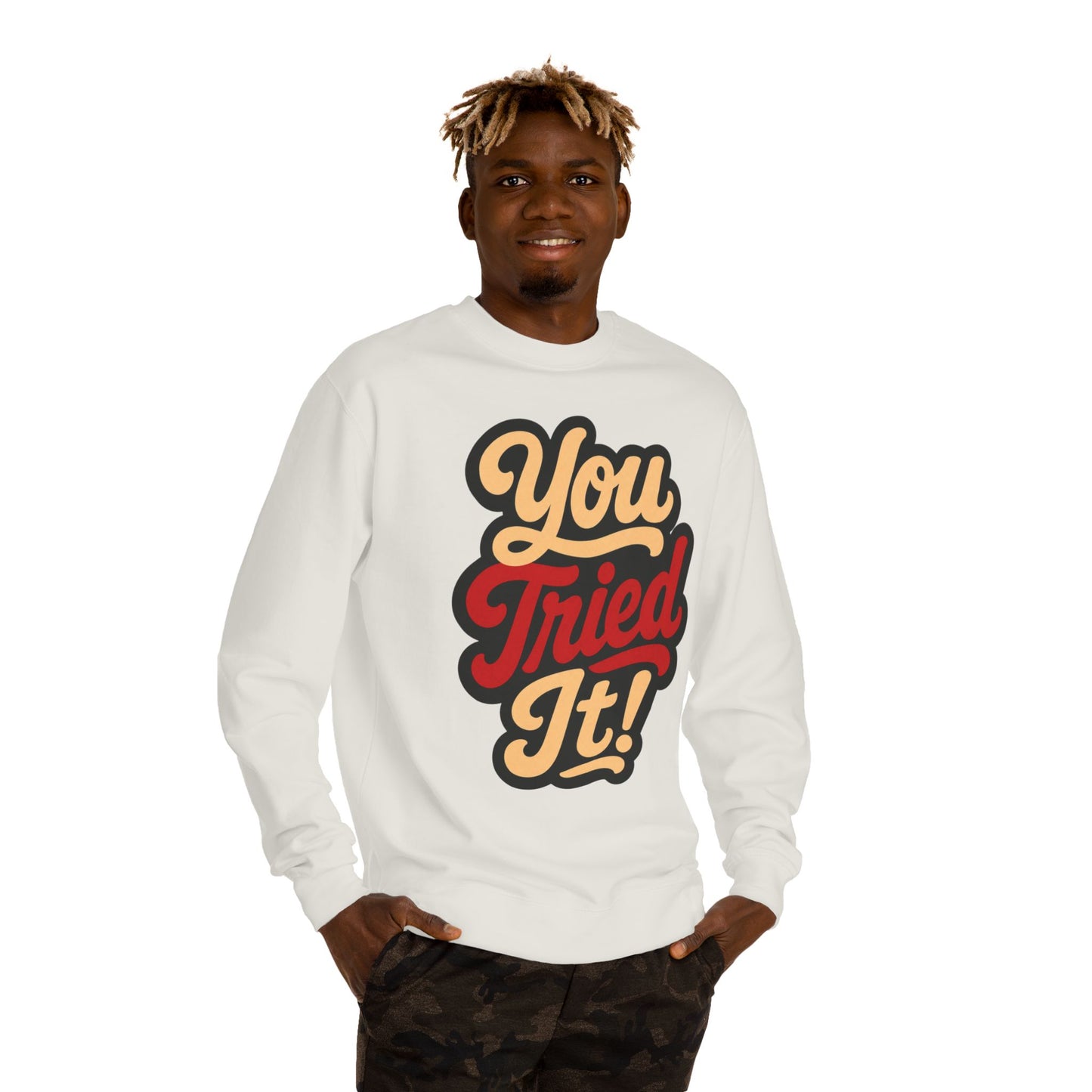 You Tried It! Crewneck Sweatshirt – Retro Script Graphic