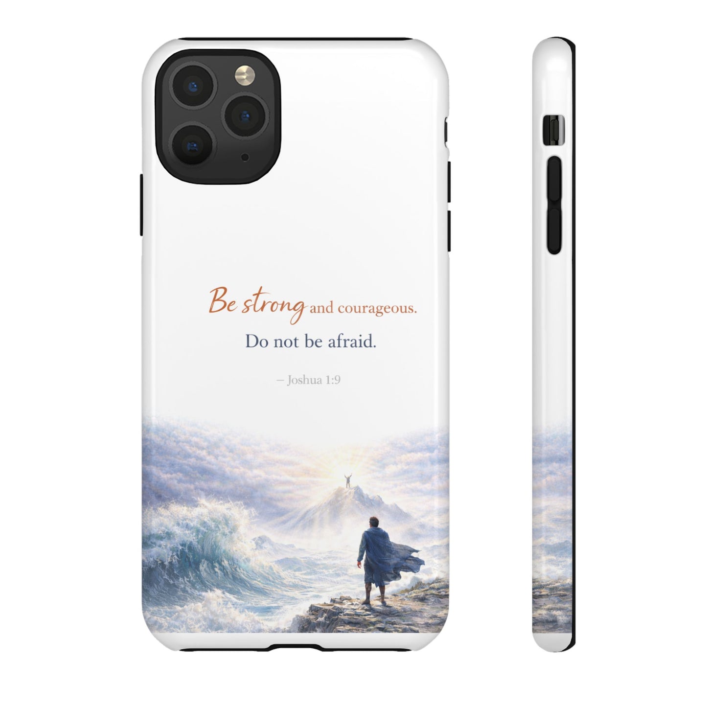 Inspirational 'Be Strong and Courageous' Phone Case