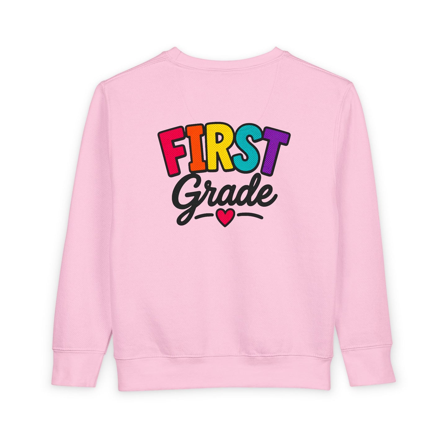 First Grade Toddler Sweatshirt — Colorful Back-to-School Kids Pullover
