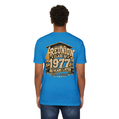 Class of 1977 Reunion T-Shirt — 48 Years Later Still Classy