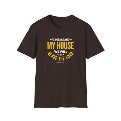 My House We Will Serve the Lord  — Joshua 24:15 T-Shirt