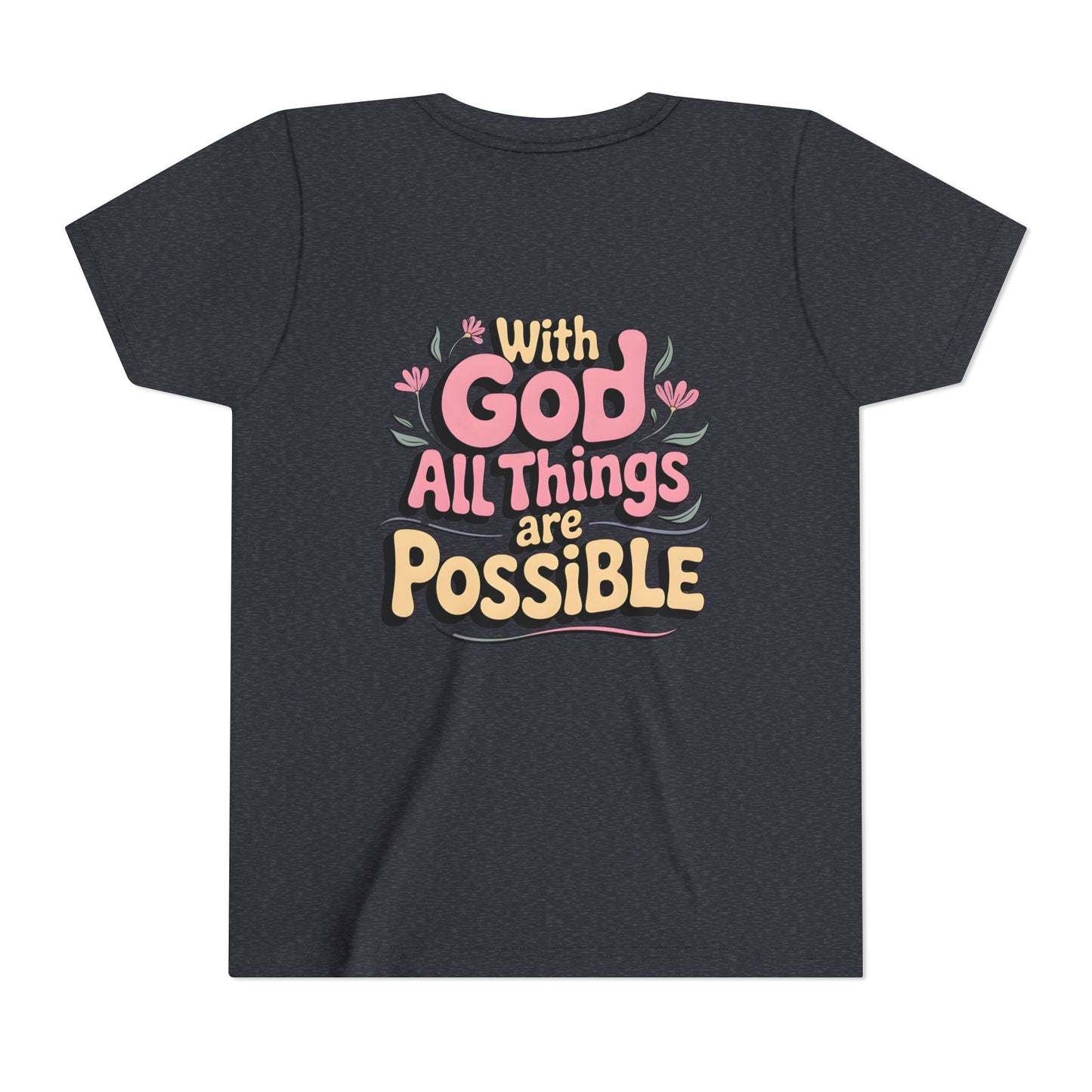 Youth Tee - "With God All Things Are Possible" Inspirational Christian Shirt
