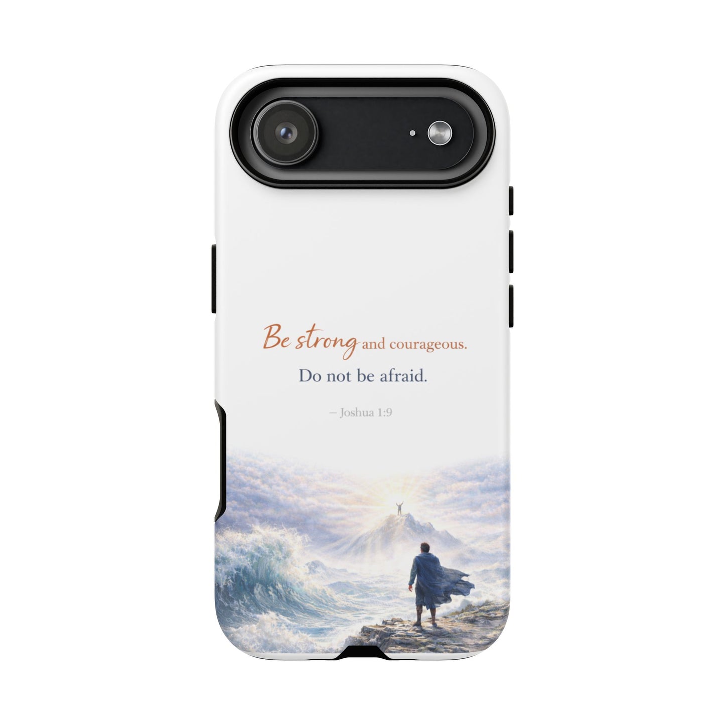 Inspirational 'Be Strong and Courageous' Phone Case — Joshua 1:9 Christian Protective Tough Case